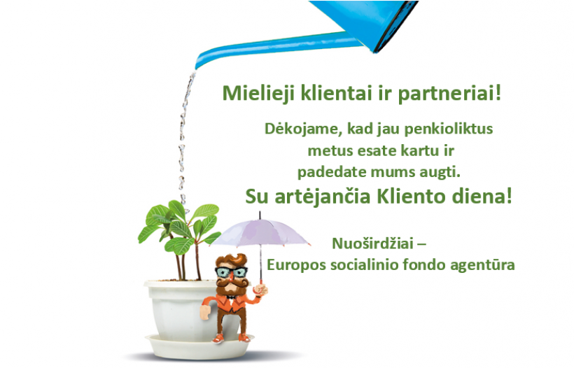 SVEIKINAME SU ARTĖJANČIA KLIENTO DIENA!
