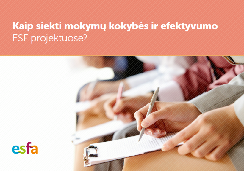 Atnaujintas leidinys „Kaip siekti mokymų kokybės ir efektyvumo ESF projektuose?“